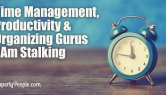 Time Management, Productivity and Organizing Gurus I Am Stalking