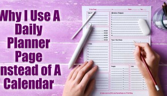 Why I Use A Daily Planner Page Instead of A Calendar