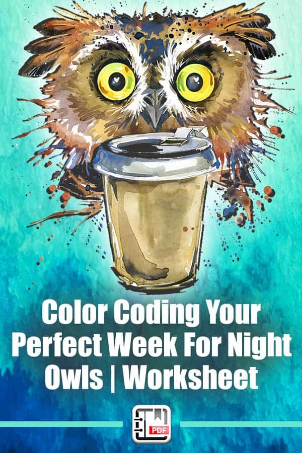 Time Management For Night Owls - Color Coding Your Perfect Week Worksheet