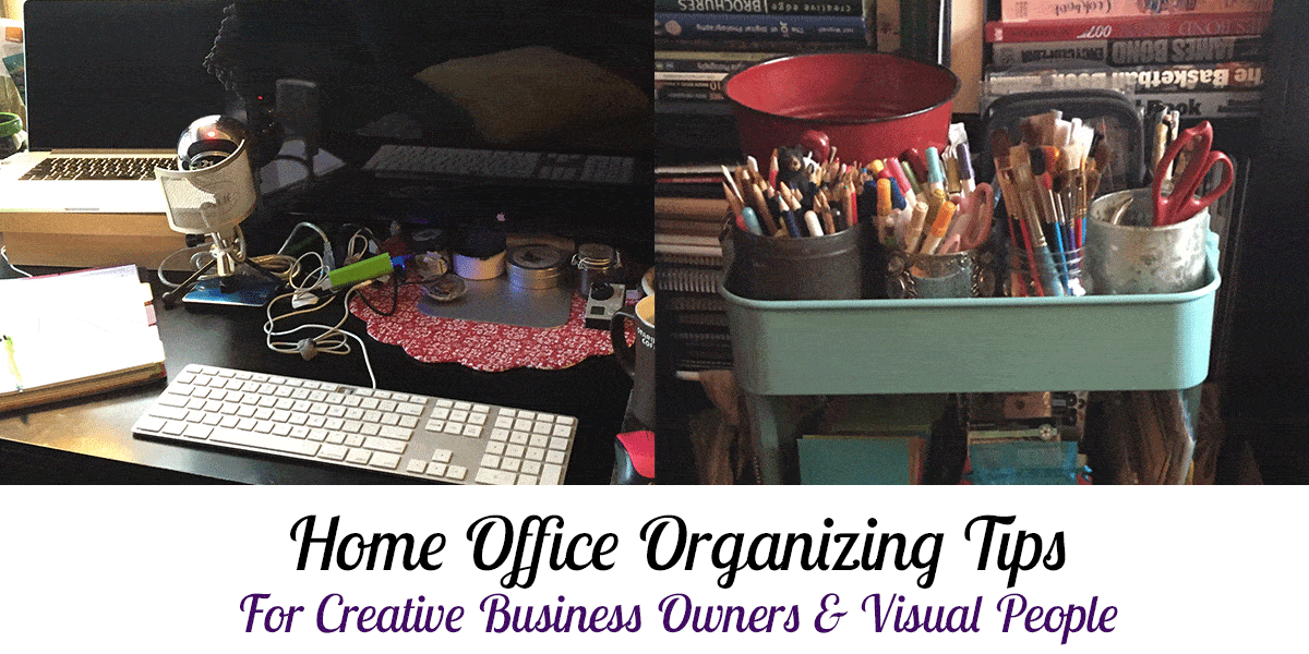 Home Office Organization Tips For Creative Business & Visual People