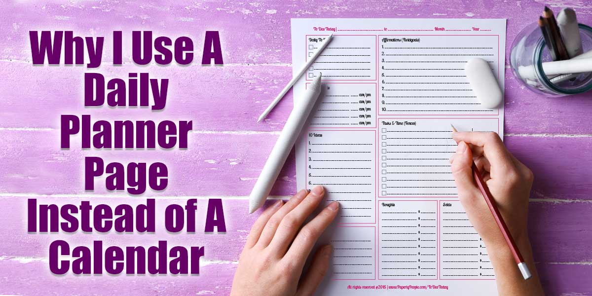 Why I Use A Daily Planner Page Instead of a Calendar | Paperly People