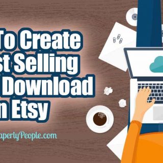 How To Create A Best Selling Digital Download On Etsy