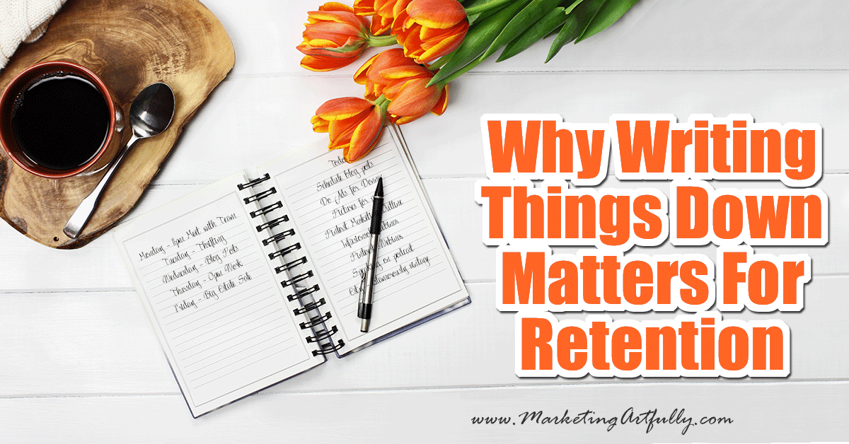 Why Writing Things Down Matters For Retention... We all know that one person that can only be counted on to do something if they write it down. I actually know a few. I don't mean typing a note on their phone, but physically writing a sticky note, index card or a note on a calendar. They seem to have science on their side too! It's been scientifically shown that writing things down helps you to retain them in your memory better.