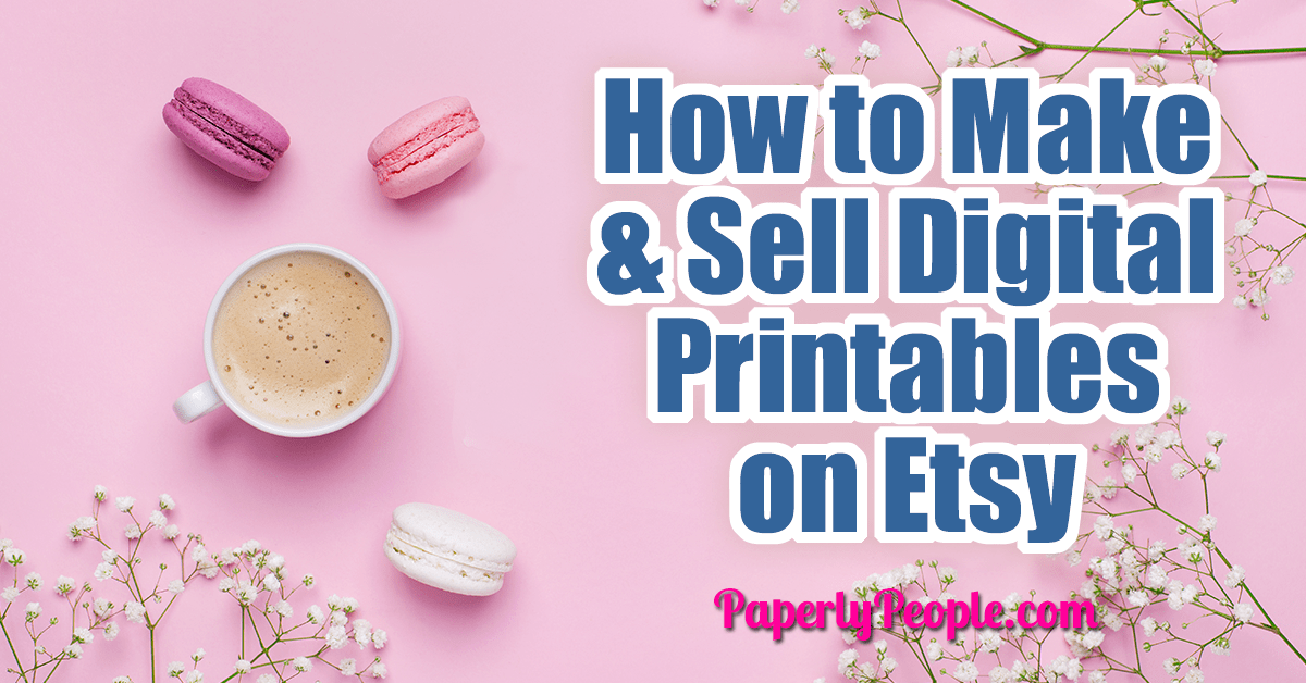 How to Make and Sell Digital Printables on Etsy... Tips and ideas for how to sell digital printables on Etsy. Full of practical and real world considerations for when you are getting started on Etsy with your new shop. Find out how many items you need, how to save files and more!