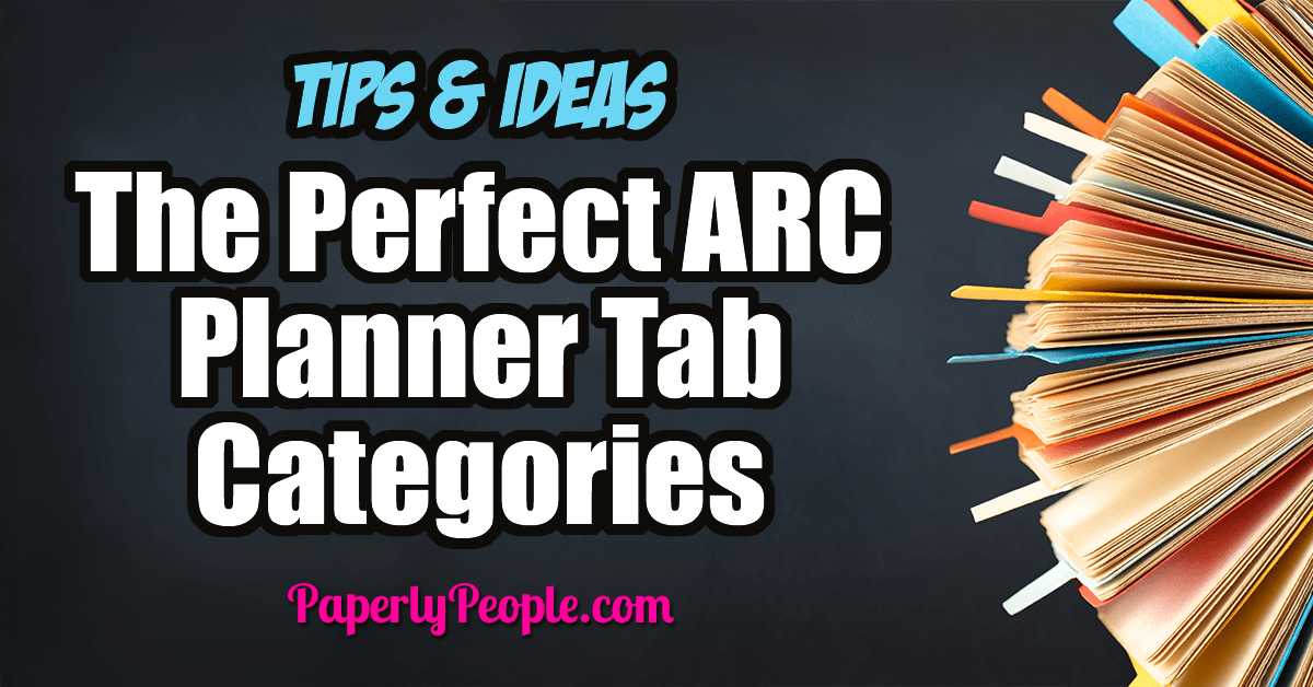 The Perfect ARC Planner Tab Categories... Now that you know you want an ARC planner, you have to figure out how to organize it. The possibilities are endless and you can customize it to fit your life. Here are some ideas on the perfect planner tab categories. Tips and ideas whether you are a business woman, mom or a combination of both.