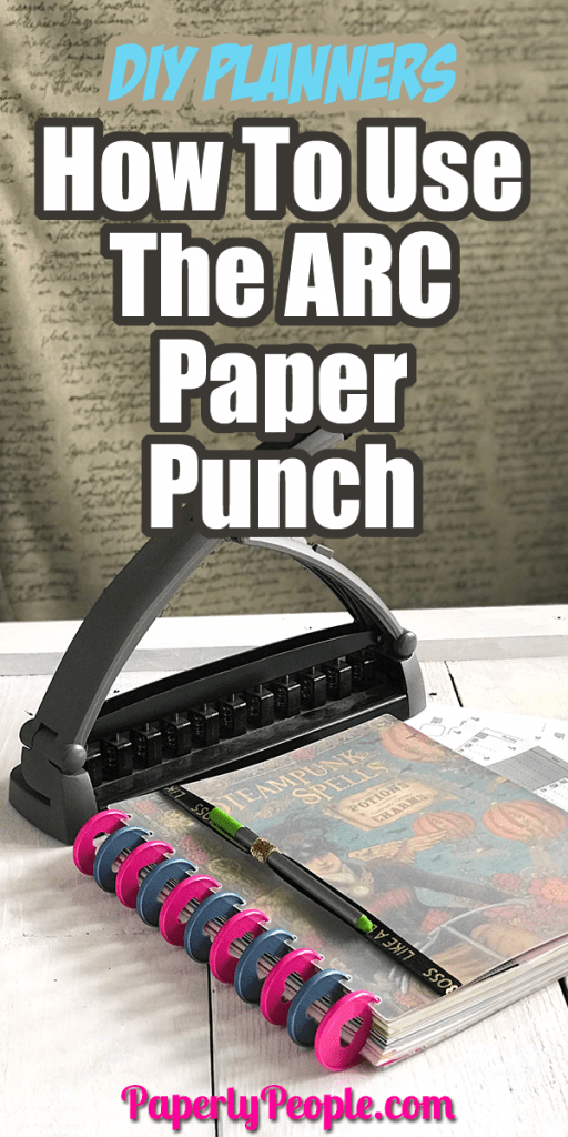 How To Use The ARC Paper Punch To Make A DIY Planner Paperly People