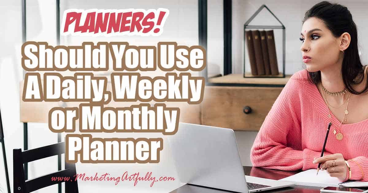 Should You Use A Daily, Weekly Or Monthly Planner? I am super interested in planning and time management so I talk to LOTS of people about their planners. Additionally I have owned at least a gagilion planners myself, and really try to notice how I use them. #planner #printableplanner #plannerpages