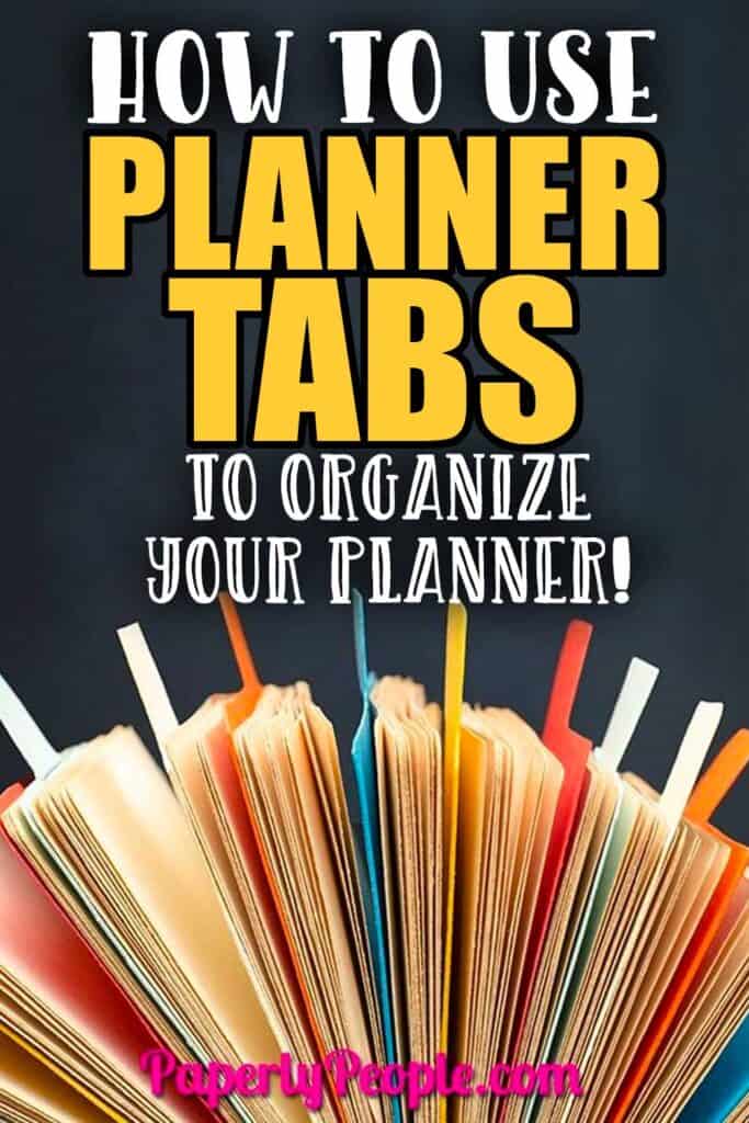 How to use planner tabs to organizer your planner