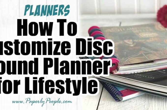 15 Ways To Customize Disc Bound Planners for Different Lifestyles