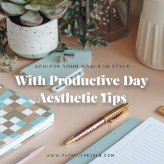 Achieve Your Goals In Style With Productive Day Aesthetic Tips