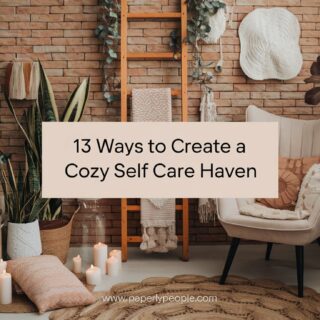 13 Ways To Create A Cozy Self Care Haven