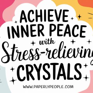 Crystals for Stress Relief: Find Your Inner Peace