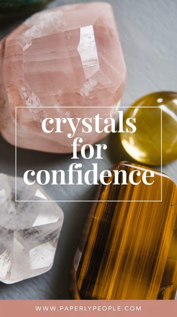 Crystals for Confidence: Boost Your Self-Esteem and Courage